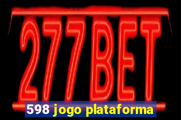 598 jogo plataforma